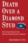 Death Over a Diamond Stud: The Assassination of the Orleans Parish District Attorney epub Edition
