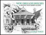 NEW ORLEANS HOUSES: A House-Watcher's Guide pb  Edition