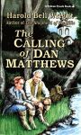CALLING OF DAN MATTHEWS, THE
