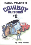 DARYL TALBOT'S COWBOY CARTOONS #2