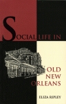 SOCIAL LIFE IN OLD NEW ORLEANS