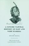 CONCISE NATURAL HISTORY OF EAST AND WEST FLORIDA, A