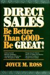 DIRECT SALES Be Better Than Good-Be Great!