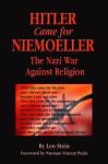 HITLER CAME FOR NIEMOELLER: The Nazi War Against Religion