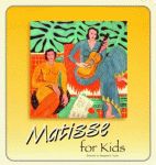 MATISSE FOR KIDS: The Great Art for Kids Series