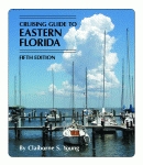CRUISING GUIDE TO EASTERN FLORIDA  Fifth Edition