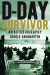D-DAY SURVIVOR  An Autobiography  epub Edition