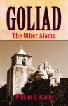 GOLIAD: The Other Alamo  Paperback Edition