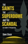 THE SAINTS, THE SUPERDOME, AND THE SCANDAL