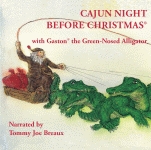 CAJUN NIGHT BEFORE CHRISTMAS® GASTON THE GREEN-NOSED ALLIGATOR® CD