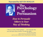 PSYCHOLOGY OF PERSUASION CDS, THE  How to Persuade Others to Your Way of Thinking