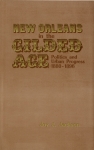 NEW ORLEANS IN THE GILDED AGE  Politics and Urban Progress 1880-1896
