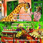 JENNY GIRAFFE DISCOVERS THE FRENCH QUARTER/JENNY GIRAFFES MARDI GRAS RIDE CD