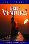 DEEP VENTURE A Sailor's Story of Cold War Submarines