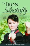 IRON BUTTERFLY, THE Memoir of a Martial Arts Master